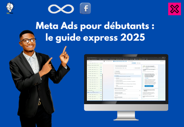 Meta Ads 2025 : ce que tout entrepreneur doit savoir